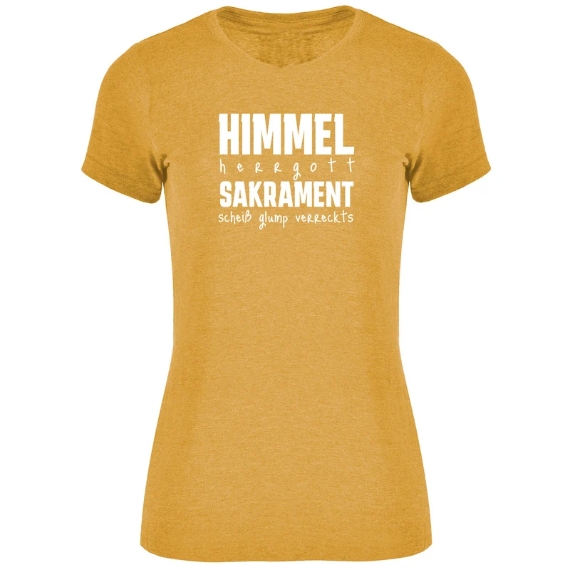 Himmel Herrgott Sakrament Damen T-shirt