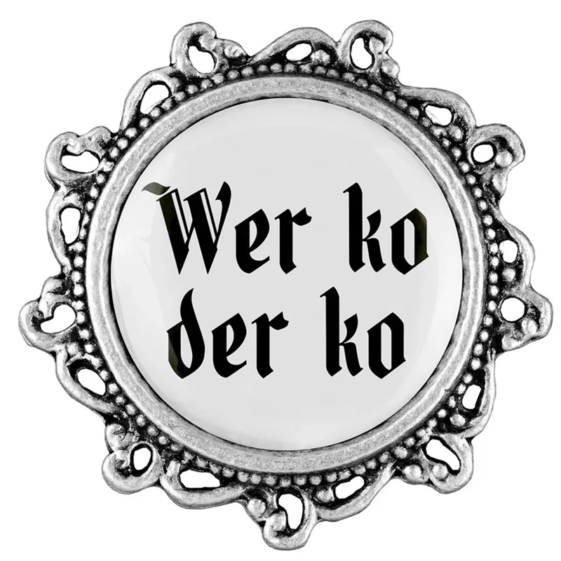 Gaudiknopf Anstecker Wer ko der ko