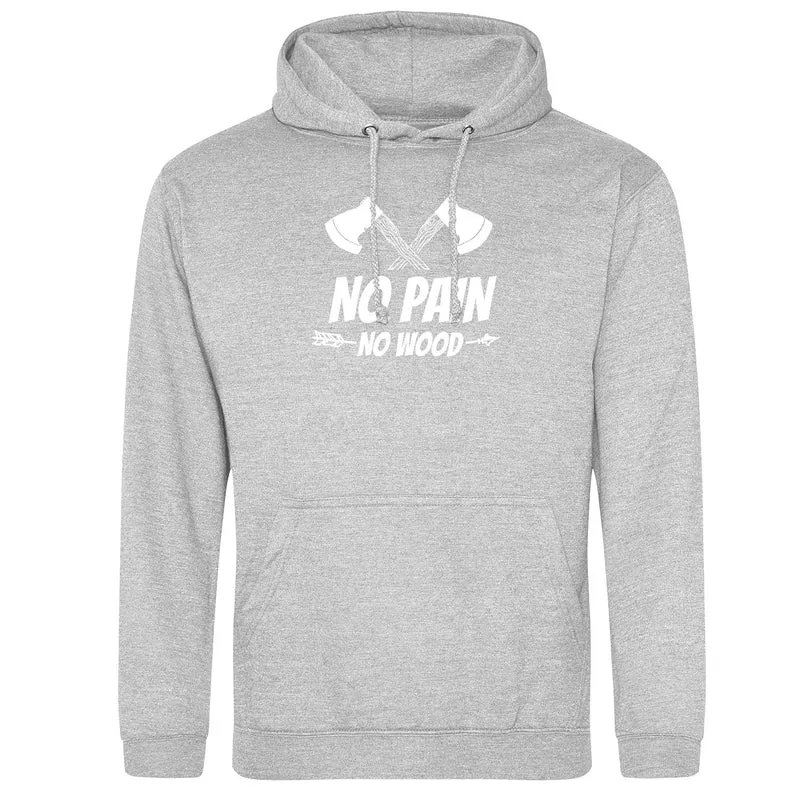 No Pain No Wood Hoodie
