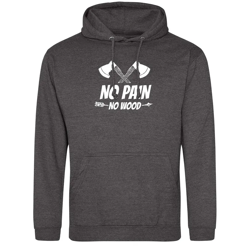 No Pain No Wood Hoodie