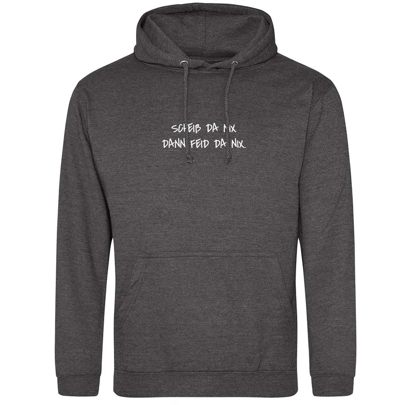 Scheiß da nix Hoodie