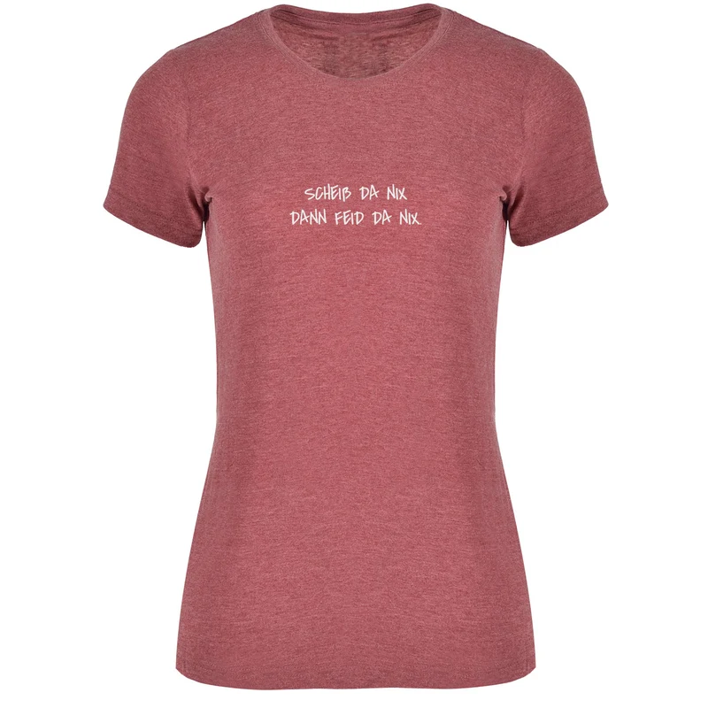 Scheiß da nix Damen T-shirt